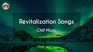 Revitalization Songs  Chill Music  Meditation and Relax Meditation, Music, Zen, Yoga, Study Music