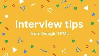 Interview tips from Google Technical Program Managers