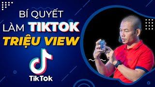 Bí mật giúp bạn trở thành một chuyên gia Tik Tok triệu view | Phạm Thành Long