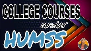 COLLEGE COURSES UNDER HUMSS STRAND | Kent Ligero