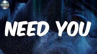 Need You (Lyrics) - Fresco Trey