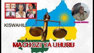 RWANDA:MACHOZI YA UHURU-KISWAHILI-By Abdallah AKISHULI