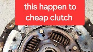 cheap clutch problem