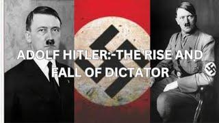 Adolf Hitler :- A Journey Through His Life | #RiseAndFall