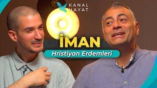 İman Erdemi | Hristiyan Erdemleri | Kanal Hayat