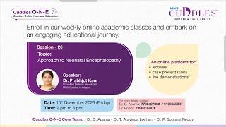 Session 26: " Approach to Neonatal Encephalopathy " by Dr. Prabhjot Kaur | KIMS Cuddles O-N-E