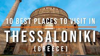 10 Top Tourist Attractions in Thessaloniki, Greece | Travel Video | Travel Guide | SKY Travel