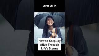 How to Keep Joy Alive Through Life’s Storms #joy #trustgod #faith #shorts #arisetothrive #life