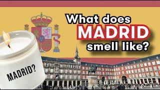 The Scents of Madrid, Spain  | Scents of the World