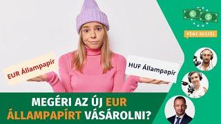 Megéri most eurós állampapírt venni? – Ezt érdemes tudnod, mielőtt döntést hozol!