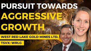 Tactical Pursuit of Aggressive Growth | West Red Lake Gold Mines Ltd.