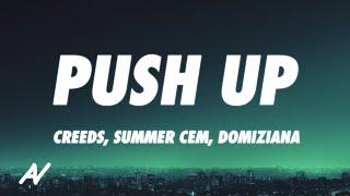 Creeds, Summer Cem, Domiziana - Push Up (Pusher Babe) (Lyrics)