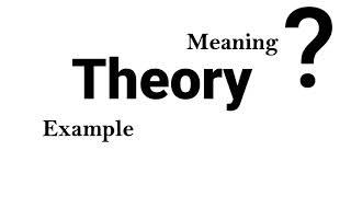 Theory Meaning Example Definition | EWD-English Word Dictionary | English Word In-depth Mean