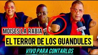 MOISSE LA RABIA EL TERROR DE LOS GUANDULES VIVO PARA CONTARLOS NUNCA LE TUBO MIEDO A LA MUERTE