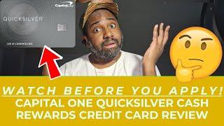 WATCH This Video BEFORE You Apply for the Capital One Quicksilver Cash Rewards Credit Card Review