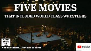 Five Movies That Included World Class Wrestlers