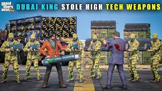 GTA 5 : DUBAI KING STOLE ALL HIGH TECH WEAPONS || BB GAMING
