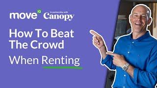 How To Beat The Crowd When Renting A Property | Tips For Tenants