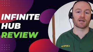 INFINITE HUB Review + Four Bonuses, Worth $1297