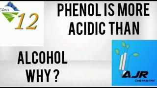 WHY PHENOL IS MORE ACIDIC THAN ALCOHOL ? | CLASS 12