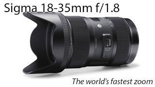 Sigma 18-35 f1.8 review