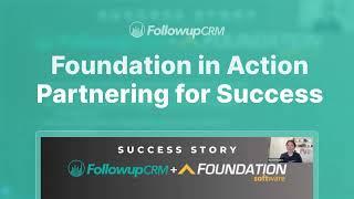 Testimonial: Pairing FollowUp CRM with Foundation Software