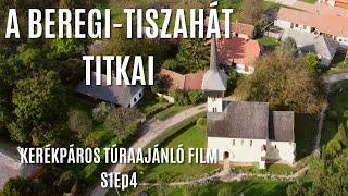  A Beregi-Tiszahát titkai | Kerékpáros túra-ajánló film | Bringábor Kerékpártúra S1Ep4 ️