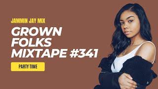 Grown Folks Mixtape #341 by Jammin Jay