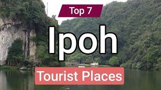 Top 7 Places to Visit in Ipoh | Malaysia - English