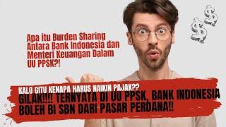 Gilak!! Ternyata Di UU PPSK, BI Bisa Langsung Beli SBN Di Pasar Perdana!! - Apa Itu Burden Sharing??