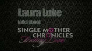 Meet Author Laura Luke - Single Mother Chronicles: Finding Love