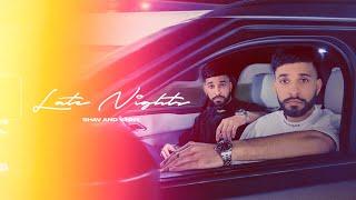 Late Nights (ft. AP Dhillon, The PropheC & Mickey Singh) | Shav & Vinny | Latest Punjabi Songs 2021