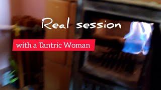 Real session. Tantrica