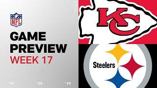 Kansas City Chiefs vs. Pittsburgh Steelers | 2024 Week 17 Game Preview