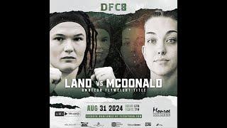 DFC 8 Amateur MMA: Tori Land vs Devon McDonald