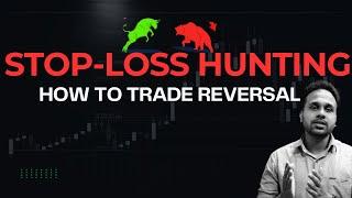 How to Trade reversals using Stop-Loss Hunting