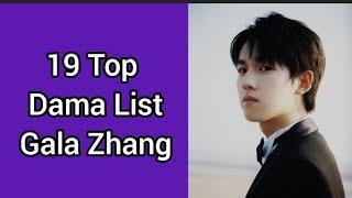 19 TOP DRAMA LIST GALA ZHANG