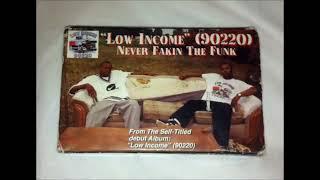 Low Income (90220) - Never Fakin The Funk COMPTON G-FUNK RAP