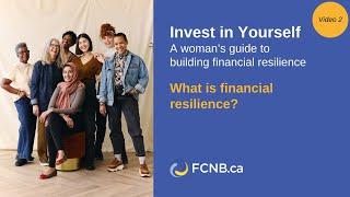 Invest in Yourself: What is financial resilience?