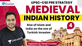 L4: Rise of Islam and India on the eve of Turkish Invasion | UPSC CSE | Vishal Chauhan