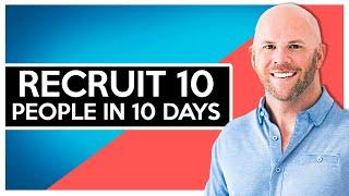 Network Marketing Recruiting: How I Recruited 10 People in 10 Days