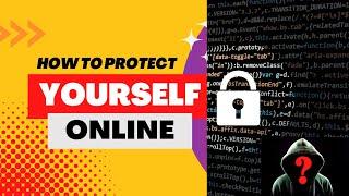 How to protect yourself online against hackers ?