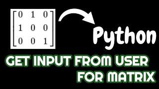 Python program to create a 2D matrix by getting input from the user