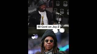 50 Cent on Jay-Z