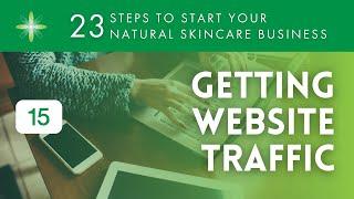 Start Your Own Natural & Organic Skincare Business - Step 15: Generate Web Traffic
