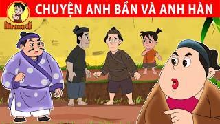 CHUYỆN NHÀ ANH BẦN VÀ ANH HÀN- Nhân Tài Đại Việt - Phim hoạt hình - Truyện Cổ Tích Việt Nam