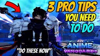 3 Pro Tips You *NEED* To Start Doing NOW In Anime Vanguards!