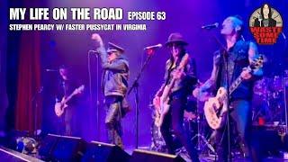 My Life on The Road Ep 63 Stephen Pearcy w/ Faster Pussycat in Virginia