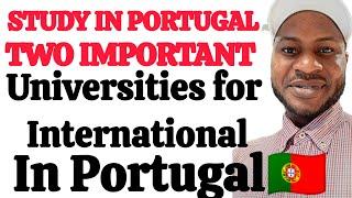 TWO IMPORTANT SCHOOLS IN PORTUGAL FOR INTERNATIONAL STUDENTS