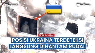 Posisi Ukraina Porak-poranda, Dapatkan Serangan Tanpa Jeda dari kubu Rusia!